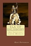 Ela of Salisbury: Do Justice, Love Mercy