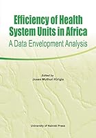 Efficiency of Health System Units in Africa. a Data Envelopment Analysis 9966792155 Book Cover