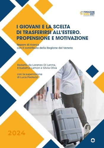 I giovani e la scelta di trasferirsi all’estero. Propensione e motivazione