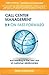 Call Center Management on Fast Forward: Succeeding in the New Era of Customer Relationships (3rd Edition)