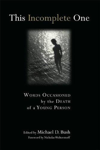 This Incomplete One: Words Occasioned by the Death of a Young Person
