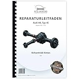  Audi A8 Typ 4E 2002-2010 Kardanwelle Achsantrieb hinten 0AR Reparaturanleitung