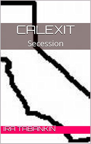 CALEXIT: Secession Kindle Edition