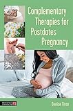 Complementary Therapies for Postdates Pregnancy