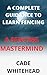 A COMPLETE GUIDANCE TO LEARN FENCING: A FENCING MASTERMIND (English Edition)