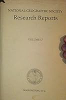 NATIONAL GEOGRAPHIC SOCIETY - Research Reports - Volume 17 B000VFP4QY Book Cover