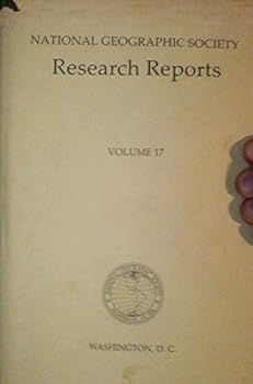 Hardcover NATIONAL GEOGRAPHIC SOCIETY - Research Reports - Volume 17 Book