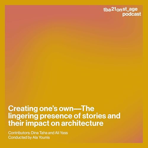 Creating one's own&ndash;&ndash;The lingering presence of stories and their impact on architecture