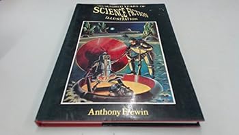 Hardcover One Hundred Years of Science Fiction Illustration 1840-1940 Book