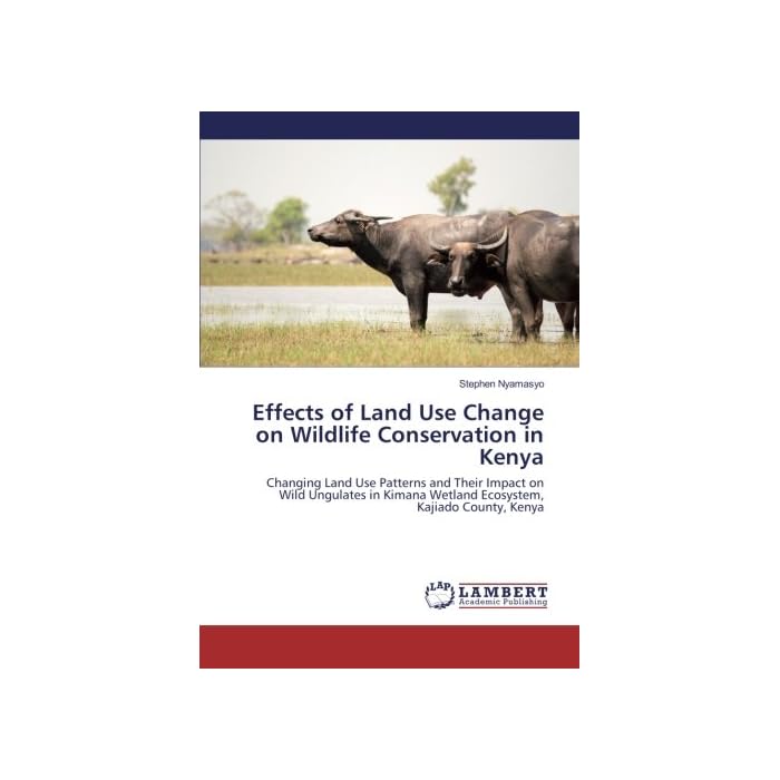 Buy Effects of Land Use Change on Wildlife Conservation in Kenya