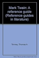 Mark Twain: A reference guide (Reference guides in literature) 0818679662 Book Cover
