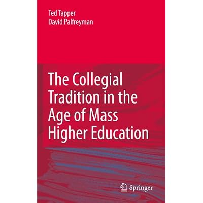The Collegial Tradition in the Age of Mass Higher Education