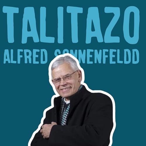 Talita Podcast #6 Alfred Sonnenfeld - &iexcl;Buscar solo el placer es muy peligroso!