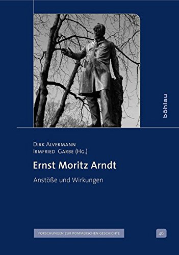 Ernst Moritz Arndt: Anstoesse und Wirkungen
