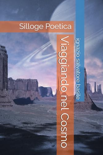 Viaggiando nel Cosmo: Silloge Poetica (Collana Eraton) (Italian Edition)