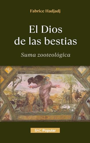 El Dios de las bestias. Zuma zooteológica (BAC POPULAR)