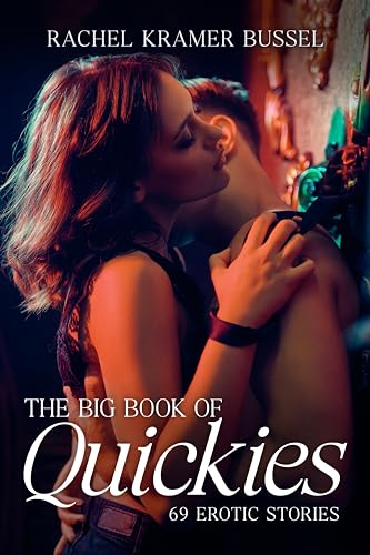 Cover of Big Book of Quickies: 69 Erotic Stories