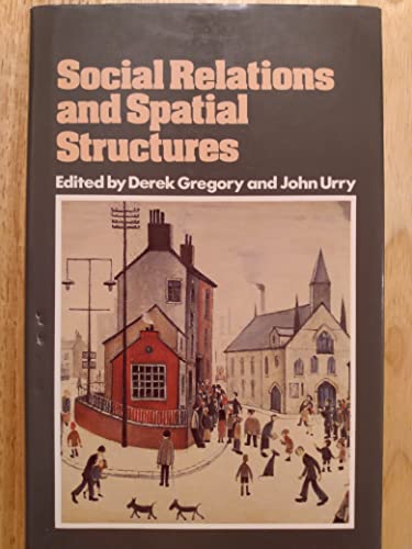 Social relations and spatial structures 0312735863 Book Cover