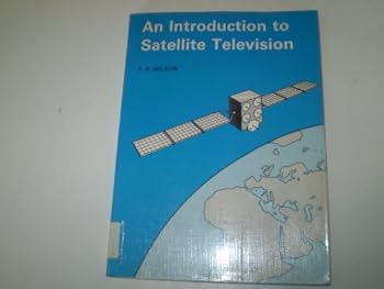 Paperback An Introduction to Satellite Television Book
