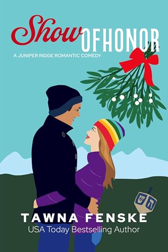 Show of Honor (Juniper Ridge Romantic Comedies Book 4)