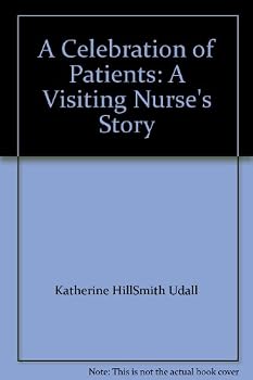 Paperback A Celebration of Patients: A Visiting Nurse's Story Book