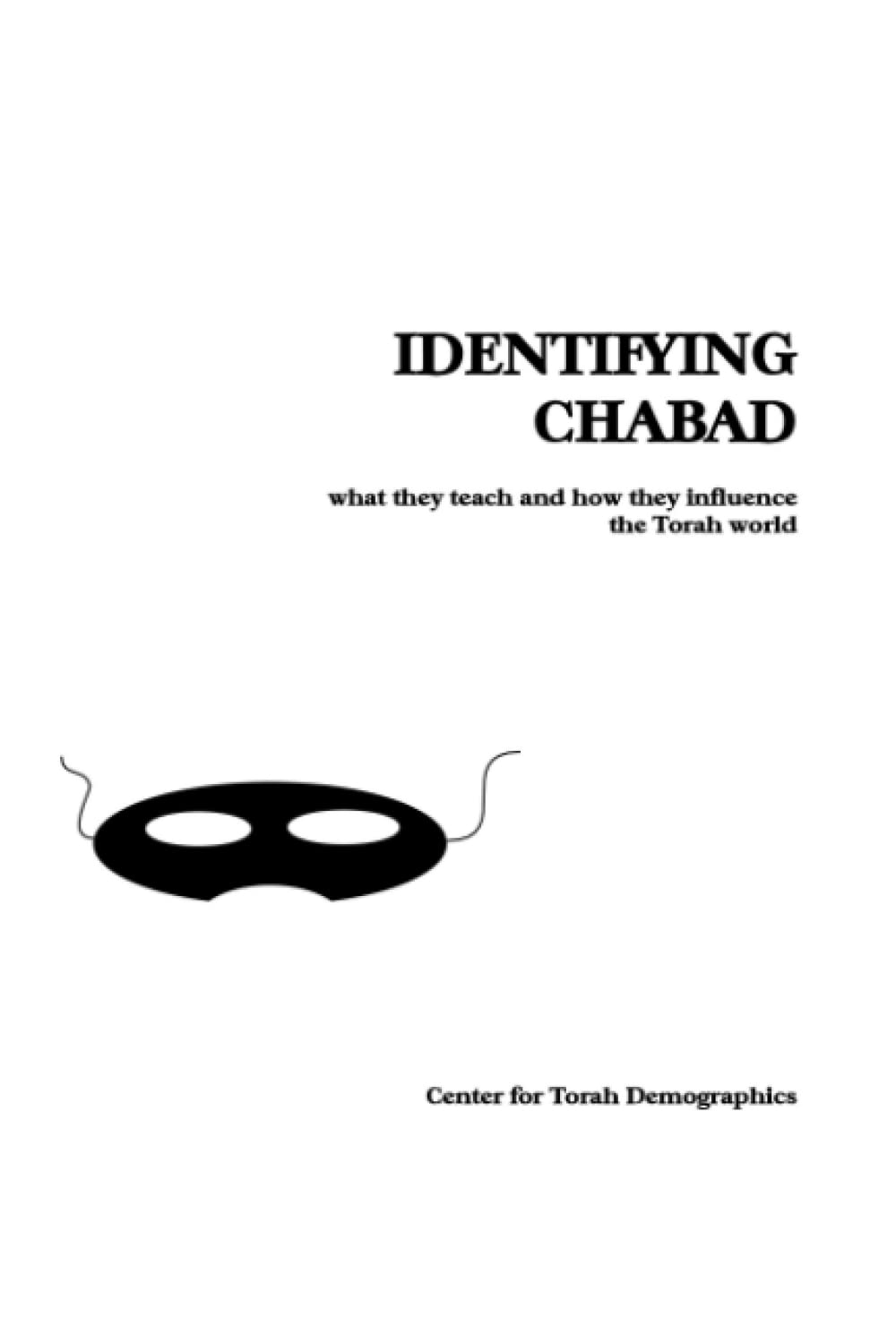Identifying Chabad: What They Teach and How They Influence the Torah World