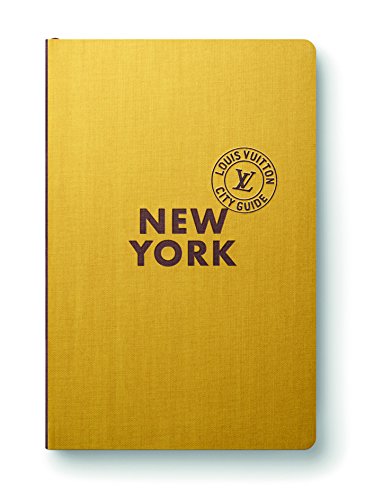 New York. Louis Vuitton City Guide. Ediz. italiana New York. Louis Vuitton City Guide. Ediz. italiana