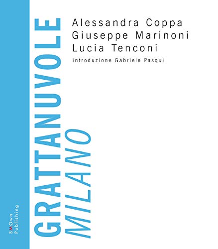Grattanuvole. Milano (UNIVERSITY PRESS Vol. 2) Grattanuvole. Milano (UNIVERSITY PRESS Vol. 2)