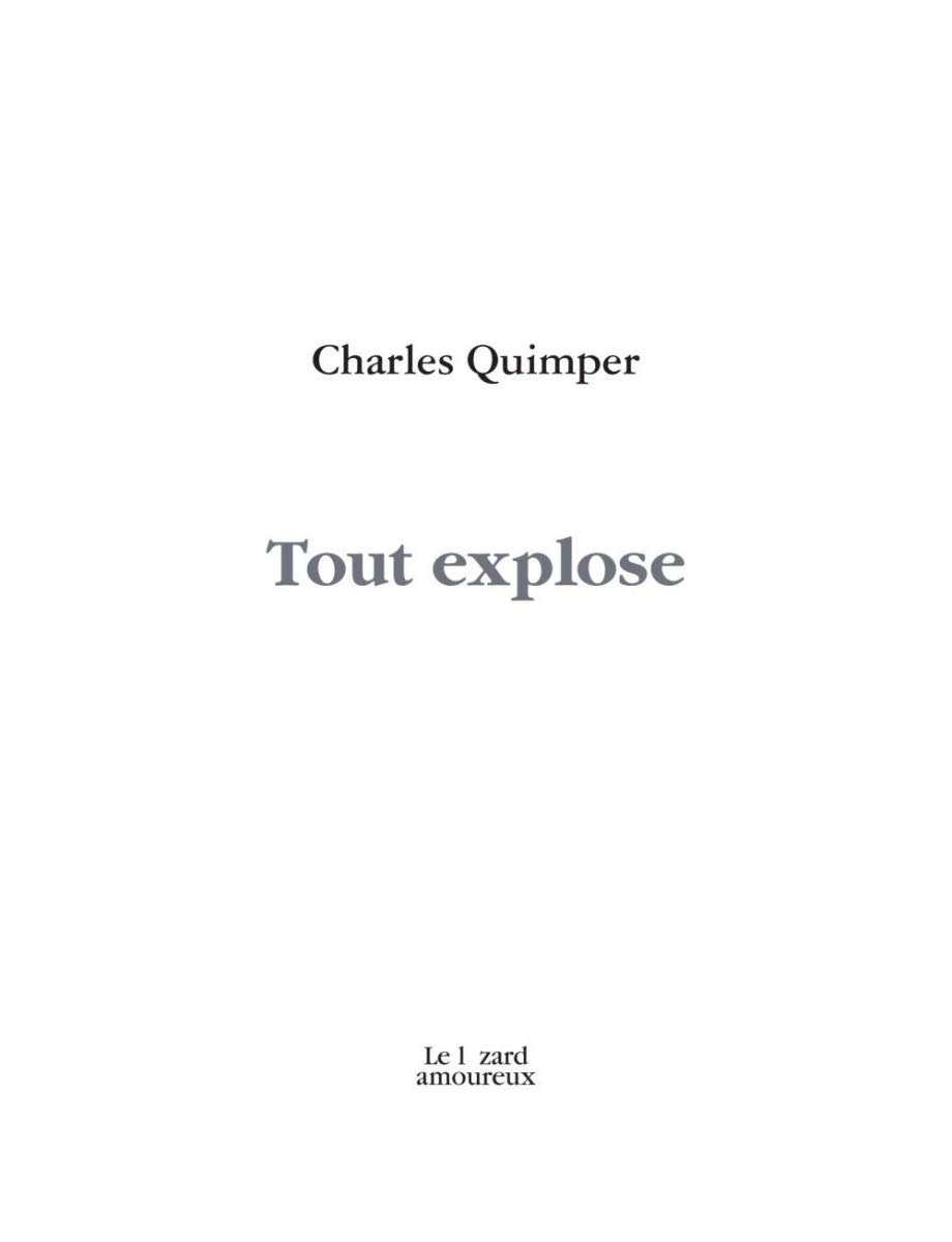 TOUT EXPLOSE [Paperback] QUIMPER,CHARLES