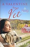  A Valentine for a Vet: Three Creek Ranch Christian Romance series