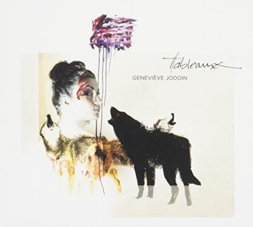 Tableaux [Audio CD] Genevieve Jodoin