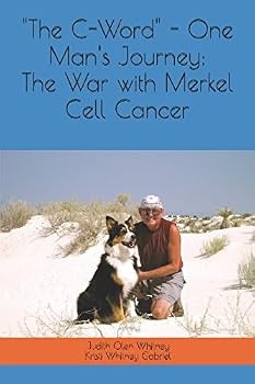 Paperback "The C-Word" - One Man's Journey: The War with Merkel Cell Cancer Book