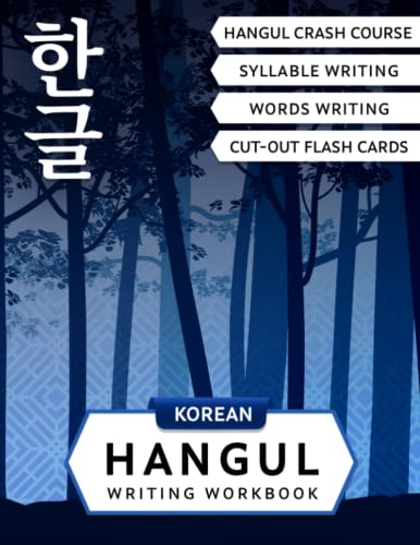 Korean Hangul Writing Workbook: Korean Alphabet for Beginners: Hangul Crash Course, Syllables and Words Writing Practice and Cut-out Flash Cards (Korean Writing Workbooks for Beginners)