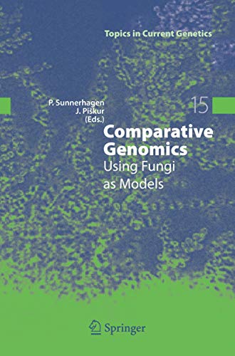 Comparative Genomics: Using Fungi as Models (Topics in Current Genetics, 15)