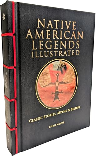 Native American Legends Illustrated (Chinese Bound Illustrated): Classic Stories, Myths & Beliefs