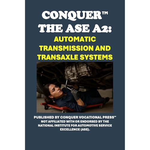 Conquer the ASE A2: Automatic Transmission and Transaxle Systems by Philip Martin McCaulay episode artwork