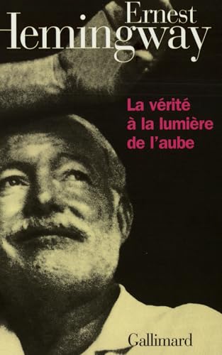 La Vérité à la lumière de l'aube [French] 2070753107 Book Cover