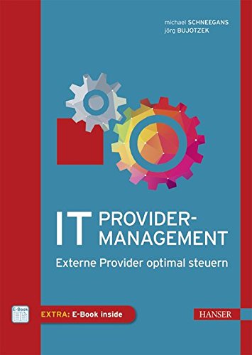 IT-Providermanagement: Externe Provider optimal steuern IT-Providermanagement: Externe Provider optimal steuern