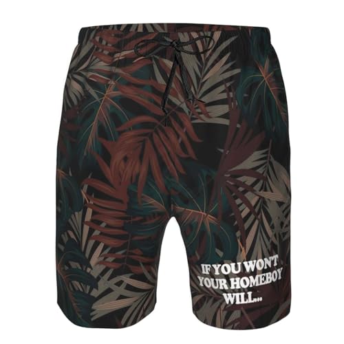 If You Won't Your Homeboy Will Men's Casual Board Shorts Swim Trunks Beach Golf Short Swimwear Bathing Suits4