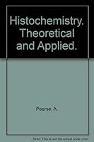 Histochemistry, Theoretical and Applied B000O9O3FU Book Cover
