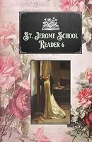 St. Jerome School Reader 6: The De La Sales Series Sixth Reader w/edits B09VGGZJKW Book Cover