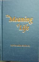 The Meaning of Life 0971772185 Book Cover