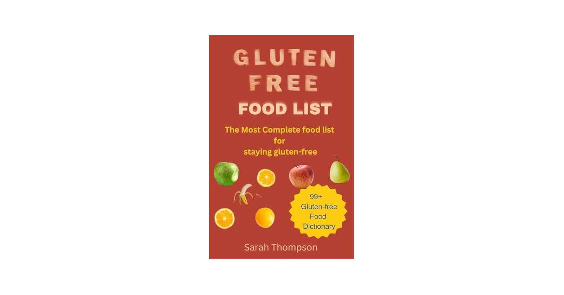 gluten-free-food-list-the-most-complete-food-list-for-staying-gluten-free-with-99-gluten-free-food-dictionary-thompson-sarah-9798875949630-amazon-com-books for Printable Gluten Free Food List GLUTEN FREE FOOD LIST: The most Complete food list for staying gluten free with 99+ gluten free food dictionary: Thompson, Sarah: 9798875949630: Amazon.com: Books for Printable Gluten Free Food List