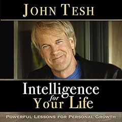 Intelligence for Your Life Audiolibro Por John Tesh arte de portada