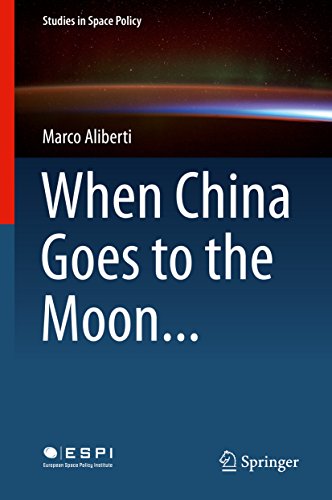 Télécharger When China Goes to the Moon... (Studies in Space Policy Book 11) (English Edition) PDF Ebook En Ligne