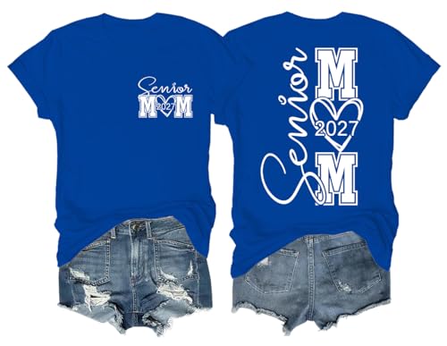 Proud Senior Mom 2027 Shirt Class of 2027 Last First Day Senior Mom Graphic Tee Women Graduation Tops Sapphire Blue