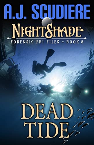 Dead Tide: An International Paranormal Thriller (NightShade Forensic FBI Files Book 8)