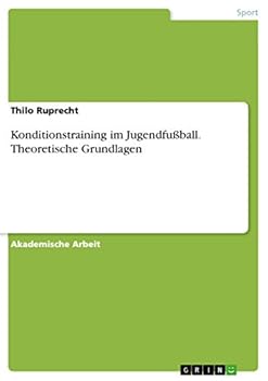 Paperback Konditionstraining im Jugendfußball. Theoretische Grundlagen [German] Book