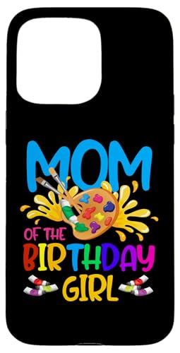 Mom Of The Birthday Girl gA[eBXgyCg B-Day Party X}zP[X iPhone 15 Pro Max p