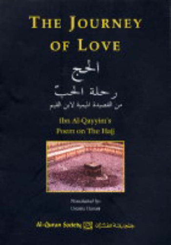 The Journey of Love - Ibn Al-Qayyim's Poem on the Hajj Paperback